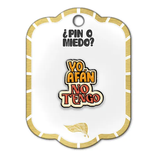 Pin metálico Yo afán no tengo